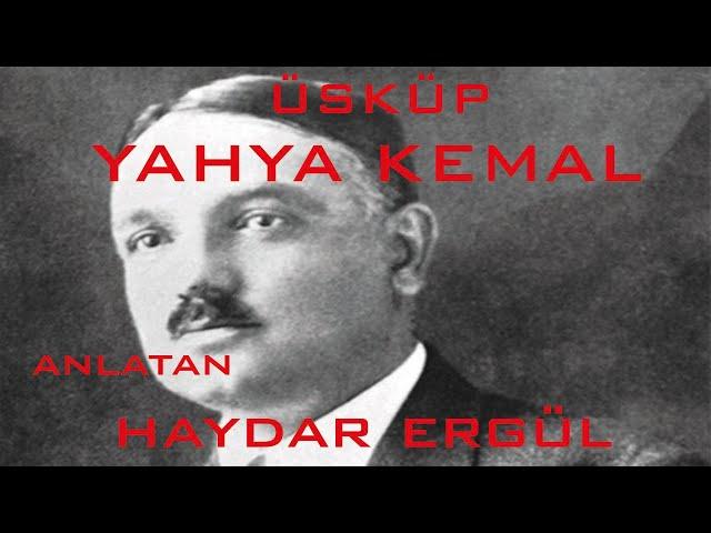 Kentler ve  Gölgeler - Üsküp - Yahya Kemal  (Haydar Ergülen)