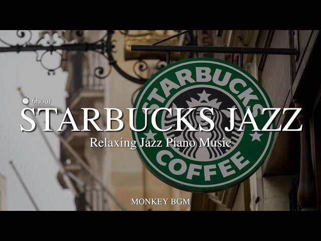  Best of Starbucks Jazz Piano Music Collection-6 Hours Smooth Jazz for Studying, Relax, Sleep, Work