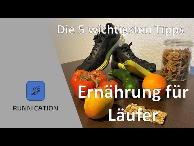 Ernährung für Läuferinnen & Läufer - Die 5 wichtigsten Tipps