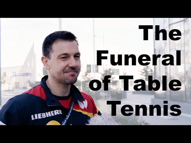 The Funeral of Table Tennis