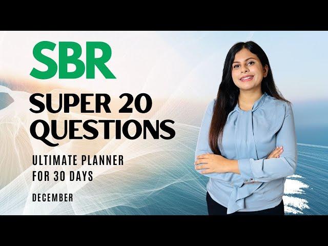 ACCA SBR Super 20 Questions by Tashwita Gupta for December 2024 || Ultimate Planner