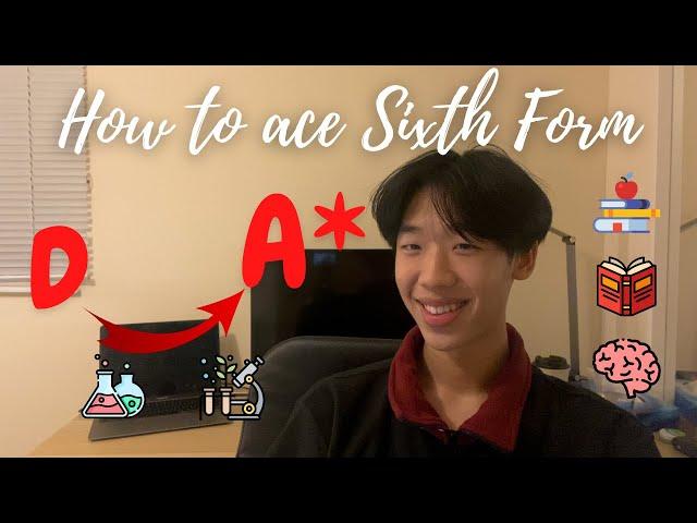 HOW TO ACE SIXTH FORM (Year 12 & 13)