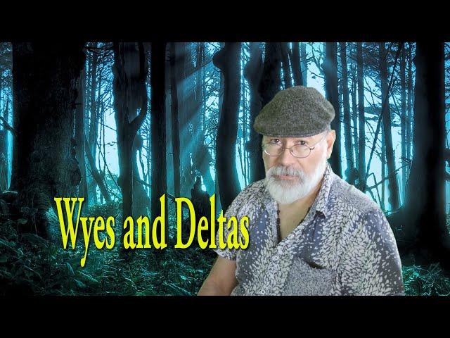 EE 101/14 - Wyes and Deltas