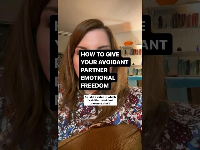 How to give your Avoidant partner emotional freedom #avoidantattachment