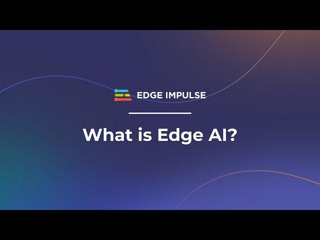 What is Edge AI?