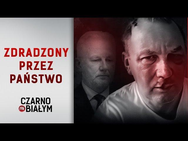 "Zdradzony przez państwo" - reportaż Marka Osiecimskiego [Czarno na białym TVN24]