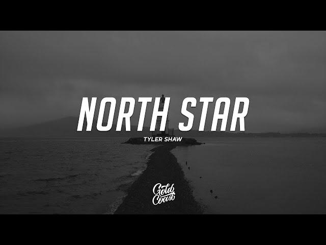 Tyler Shaw - North Star (Lyrics)