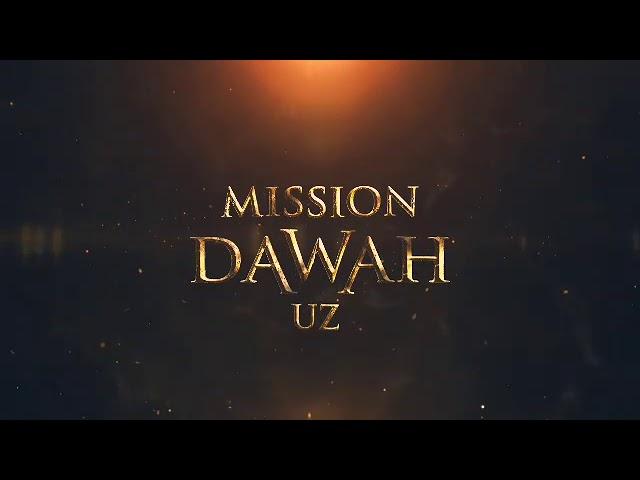 Mission Dawah Uz || Taqdim Etadi || Tez kunlarda