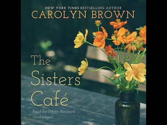 The Sisters Café By Carolyn Brown | Audiobook Full-Length