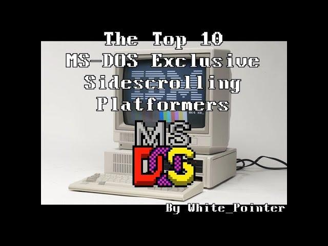 The Top 10 MS-DOS Exclusive Sidescrolling Platformers  | White_Pointer Gaming