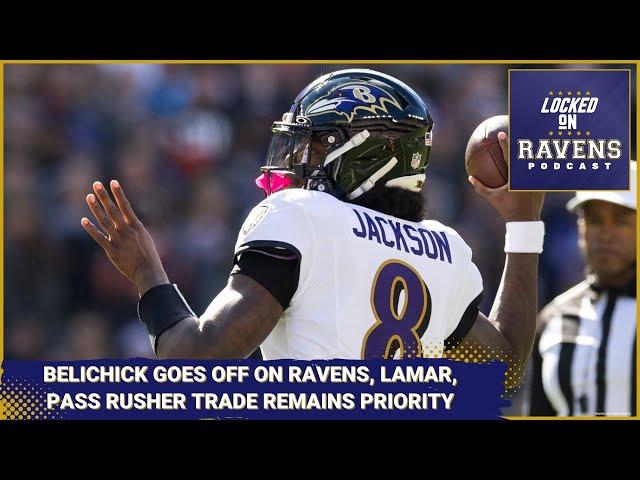 Bill Belichick goes off on Baltimore Ravens, Lamar Jackson as pass rush remains trade priority