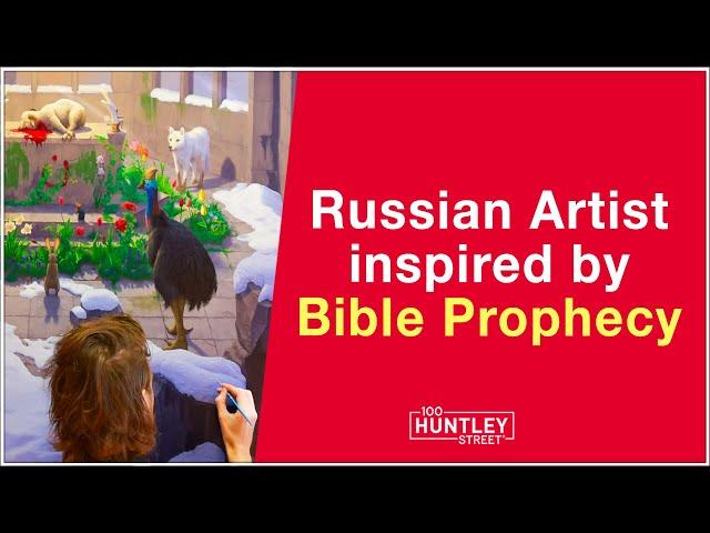 Russian Artist inspired by Bible Prophecy