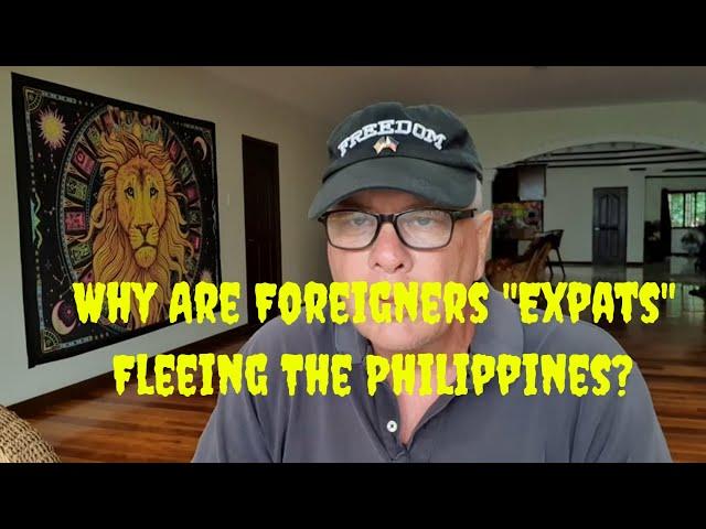 Why Are Foreigners (Expats) Fleeing The Philippines?