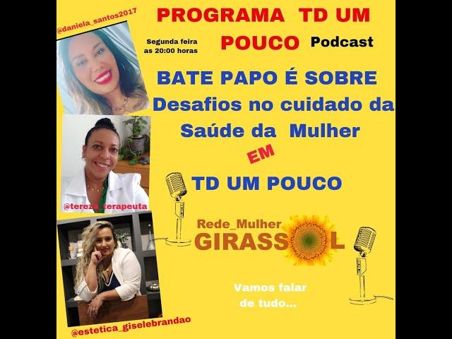 REDE MULHER GIRA SOL ALTERNATIVA2 PODCAST DE TD UM POUCO