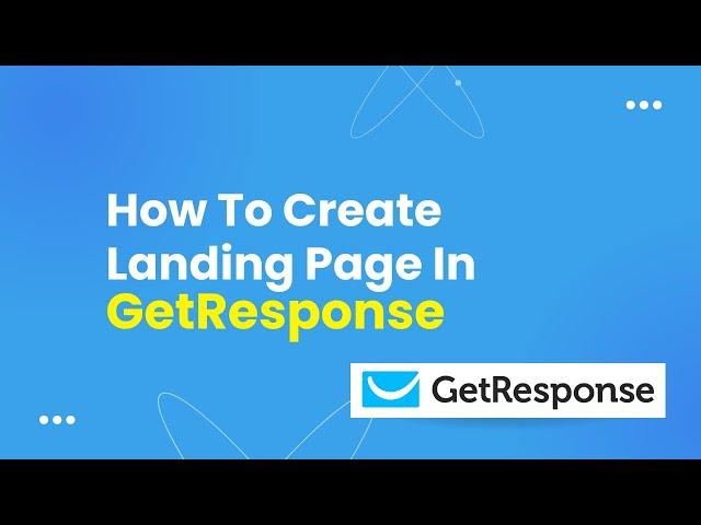 How To Create Landing Page In Getresponse