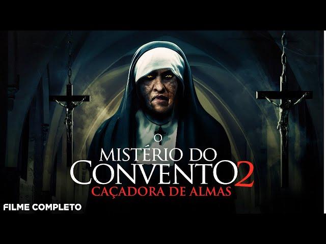 FILME DE TERROR O MISTERIO DO CONVENTO 2 COMPLETO E DUBLADO (2022)