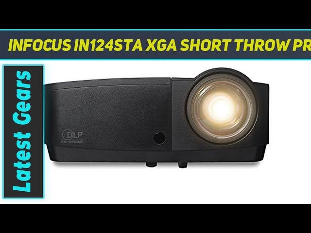 InFocus IN124STa XGA Short Throw Projector AZ Review