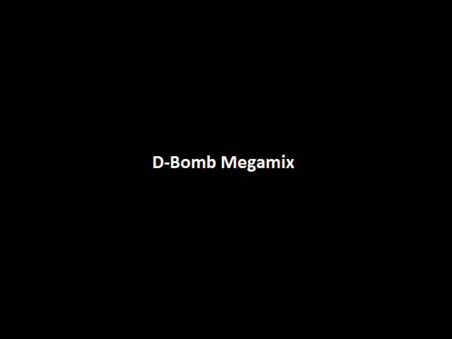 D-Bomb Megamix