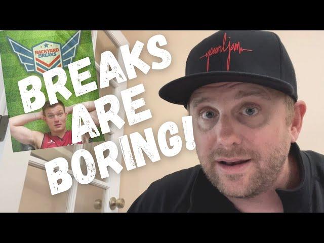 Backyard Breaks SCAMS - Group Breaks are BORING - Josh Luber is DUMB