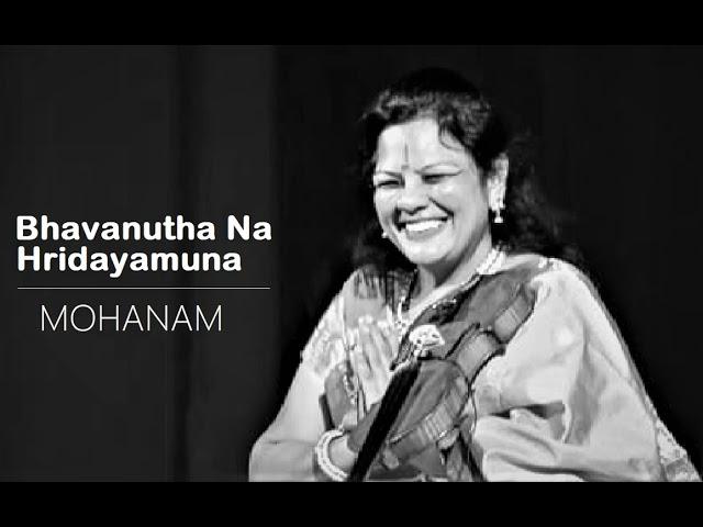 Bhavanutha Na Hridayamuna /Mohanam /Adi/Thyagaraja / M Narmadha ( Violin )