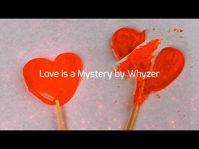 Whyzer - Love is a Mystery (Official Lyrics Video)