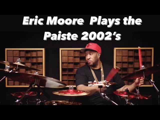 Eric Moore Makes Paiste 2002’s sing