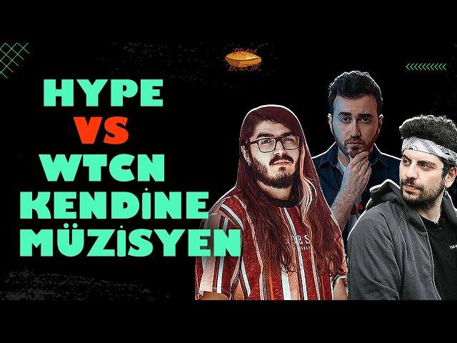 Hype vs. Kendine Müzisyen & Wtcn