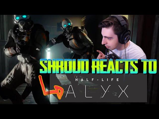 Shroud Reacts To Half Life Alyx Gameplay Trailers!