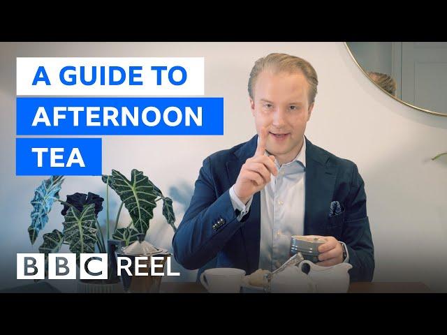 How to take afternoon tea like a Brit - BBC REEL