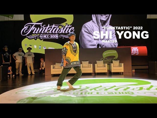 SHI YONG (施勇) ▪️Judge  Showcase ▪️ "FUNKTASTIC"  Since 2008   CHINA 2022