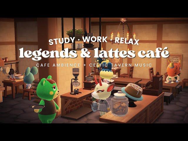 Legends & Lattes Inspired Café  1 Hour Celtic Tavern Music + Café Ambience  Study | Work Aid 