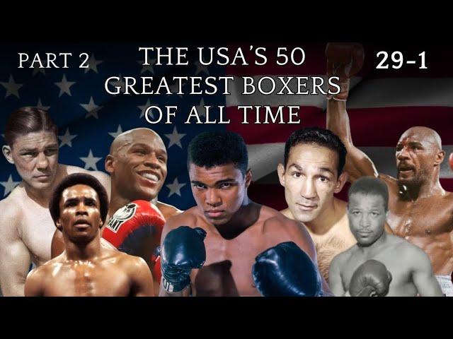 USA’s 50 Greatest Boxers Ever - Part 2 - 29-1