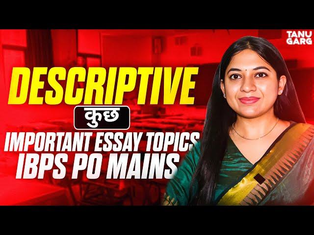 Kuch Must prepare Essay Topics for IBPS PO MAINS DESCRIPTIVE SECTION 2024 | TANU GARG