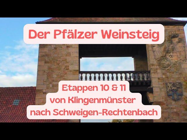 Der Pfälzer Weinsteig | Etappe 10 & 11 Klingenmünster - Deutsches Weintor | Oktober 2024