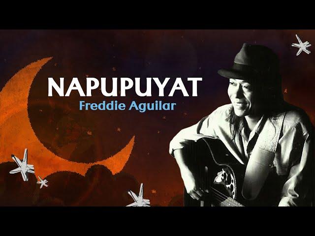 NAPUPUYAT - Freddie Aguilar (Lyric Video) OPM