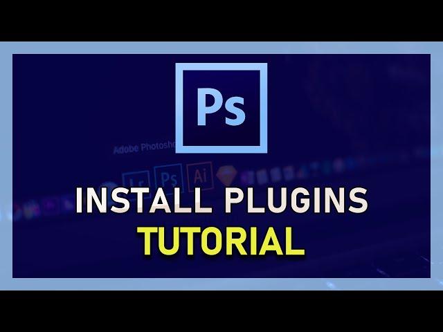 Photoshop CC - How To Install Plugins