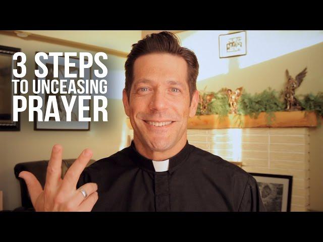 3 Steps to Unceasing Prayer