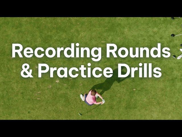 How to record rounds & practice drills in Clippd Capture