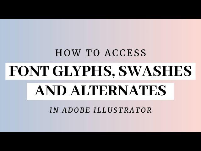 Accessing Font Glyphs, Swashes, and Alternates