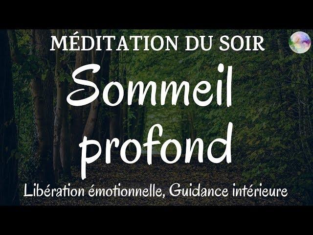 Meditation guidée du soir | Sommeil très profond | Libération émotionnelle et guidance intérieure