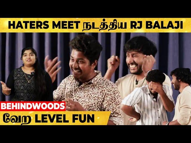 முதல்முறையா Haters Meet நடத்திய RJ Balaji... நீங்க வேற மாதிரி சார் ... வேற LEVEL FUN