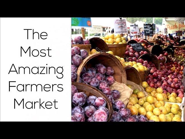 The Most Amazing Farmers Market!!!