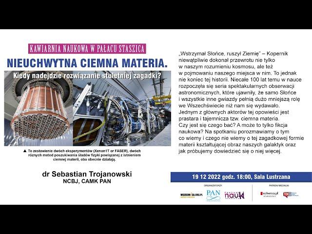 Nieuchwytna ciemna materia / dr Sebastian Trojanowski