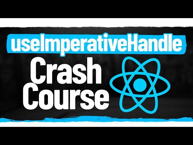 Learn useImperativeHandle In 10 Minutes