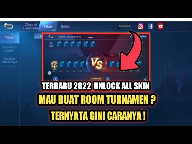 CARA MEMBUAT ROOM TURNAMEN MOBILE LEGEND - CARA MEMBUKA FITUR ROOM TURNAMEN MLBB UNLOCK ALL SKIN