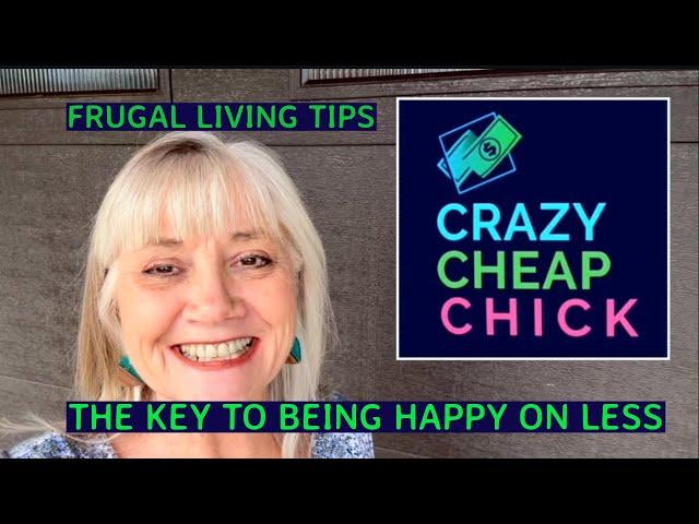 Frugal Living Tips & the Key to being Happy on Less!