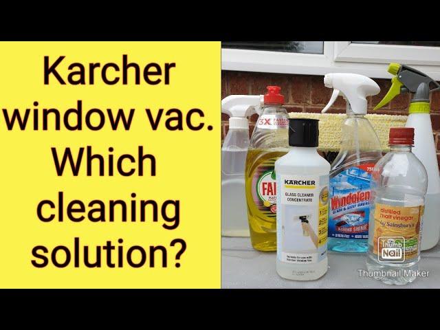 Which is the best window cleaning solution to use with a Karcher window vacuum?