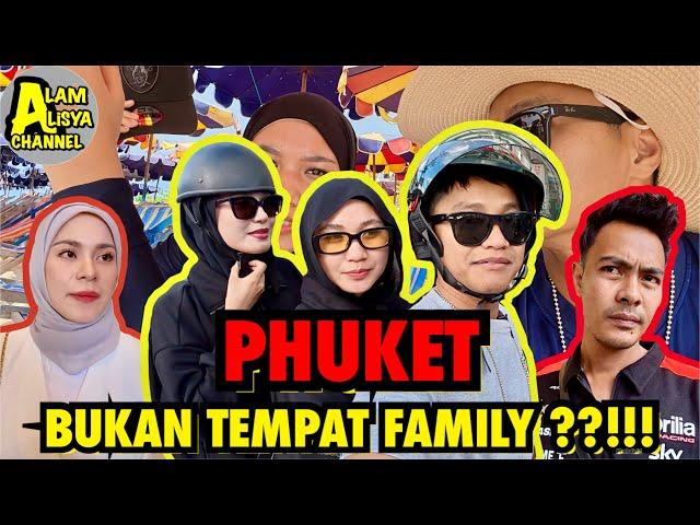 ALAM BELLA & ATUL PALING BERANI - AYLA HQ SHORT HOLIDAY TO PHUKET BERSAMA BELLA & ALIEF!!!