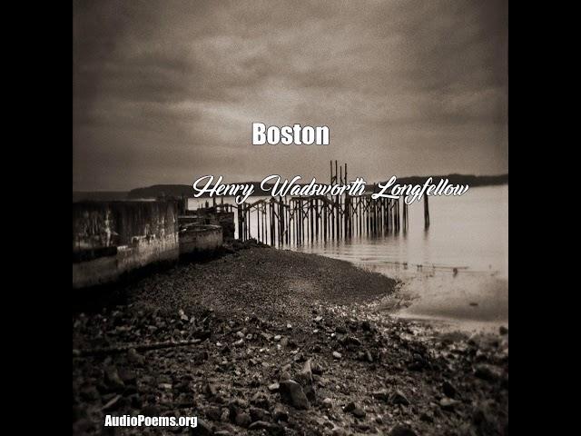 Boston (Henry Wadsworth Longfellow Poem)