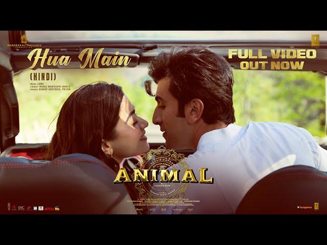 ANIMAL: Hua Main (Full Video) | Ranbir Kapoor | Rashmika M | Sandeep V | Raghav,Manoj M | Bhushan K